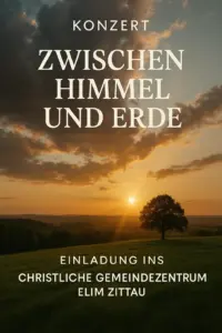 Konzert „Zwischen Himmel und Erde“ im Christlichen Gemeindezentrum Elim Zittau am 25. Oktober 2025