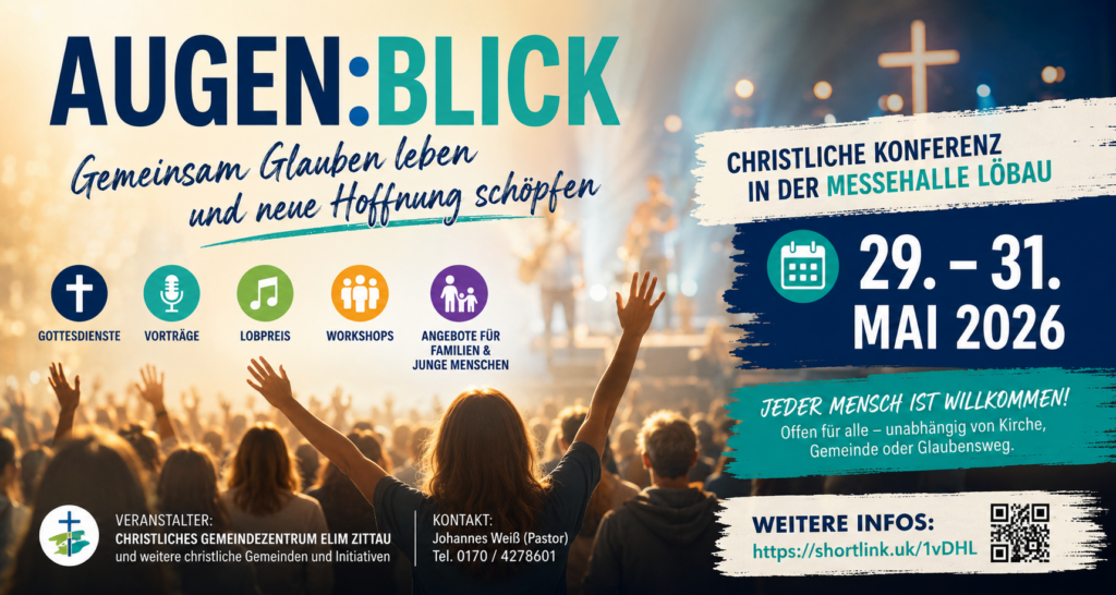 AUGEN:BLICK-Konferenz 2026 in Löbau mit Gottesdiensten, Vorträgen, Workshops und Angeboten für Familien